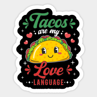 Taco Tacos Are My Love Language Cute Taco Lover Sticker